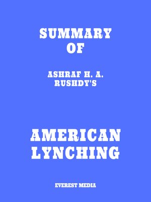 cover image of Summary of Ashraf H. A. Rushdy's American Lynching